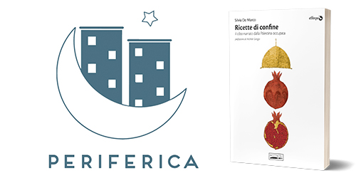Periferica Podcast – 01 – Silvia De Marco – Ricette di confine